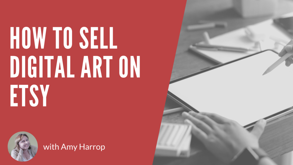 How to Sell Digital Art on Etsy - Succeed With Content Blog
