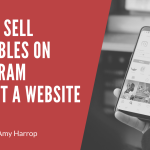 How to Sell Printables on Instagram Without a Website