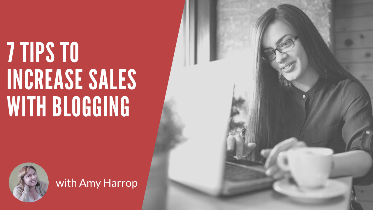 7 tips to increase sales with blogging