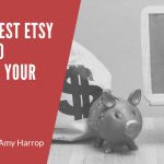 The Hottest Etsy Niches to Increase Your Income