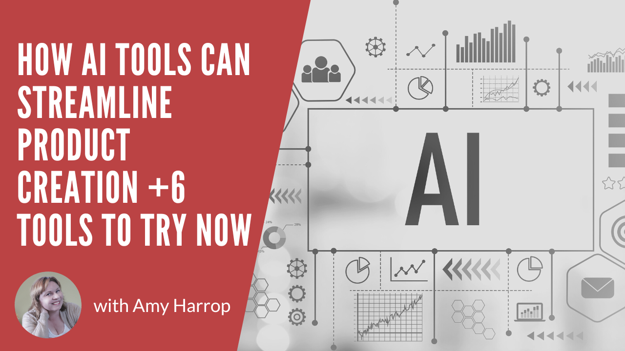 How AI Tools Can Streamline Product Creation +6 Tools to Try Now