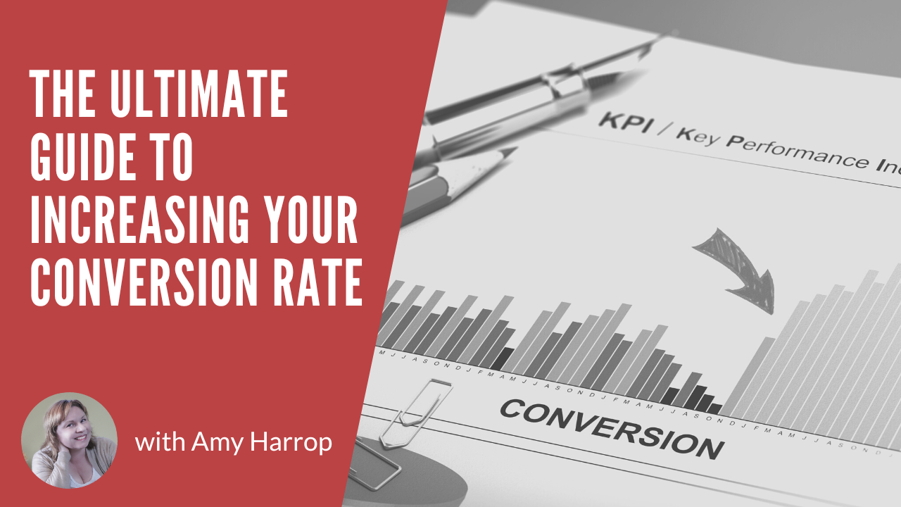 The Ultimate Guide to Increasing Your Conversion Rate