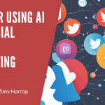 Tips for Using AI for Social Media Marketing