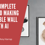 Your Complete Guide to Making Printable Wall Art with AI