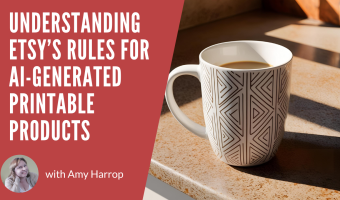 Understanding Etsy’s Rules for AI-Generated Printable Products