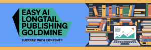 Easy AI Longtail Publishing Goldmine
