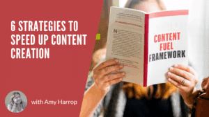 6 Strategies to Speed Up Content Creation