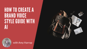 How to Create a Brand Voice Style Guide with AI