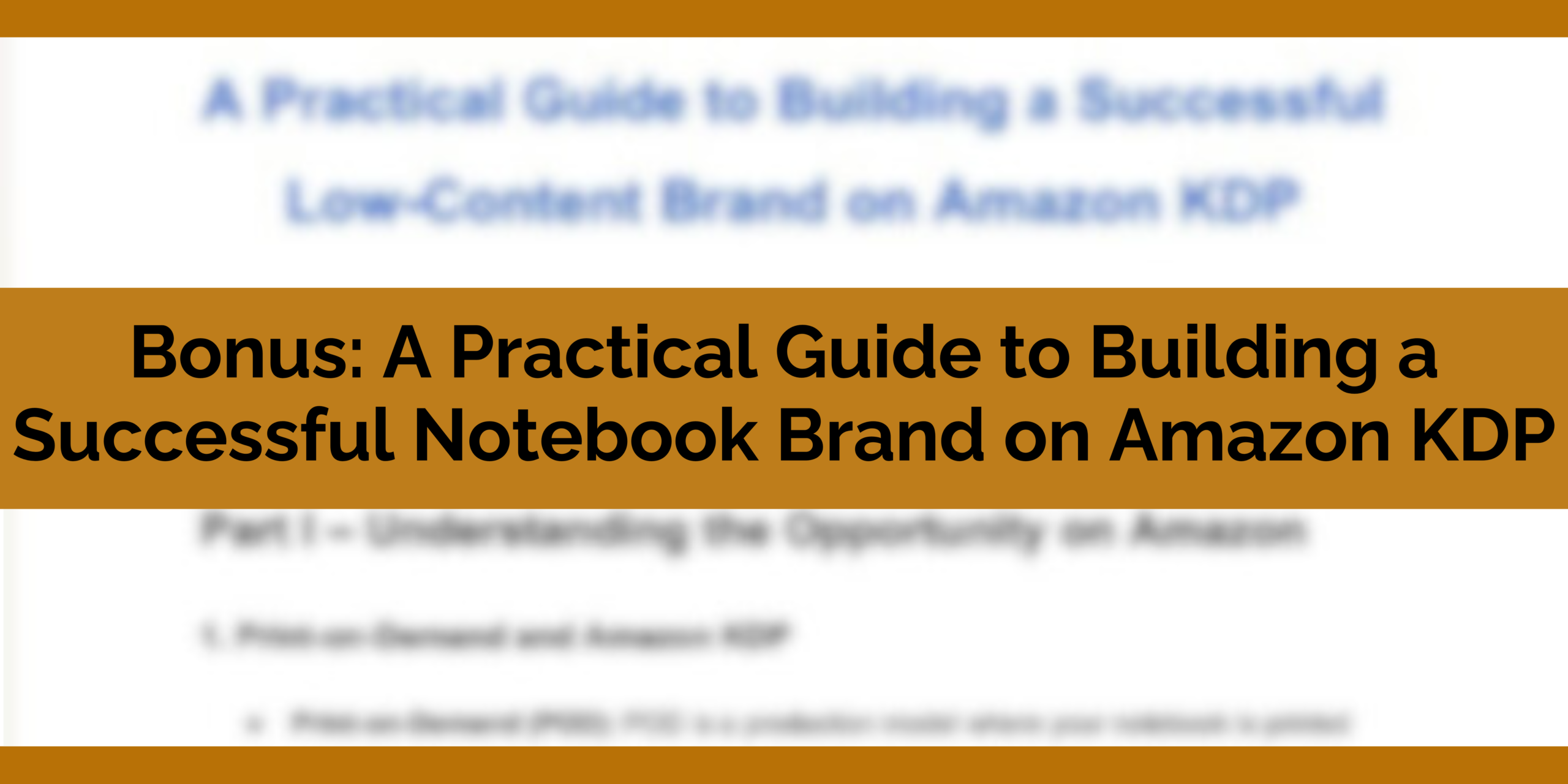 Bonus_ A Practical Guide to Building a Successful Notebook Brand on Amazon KDP