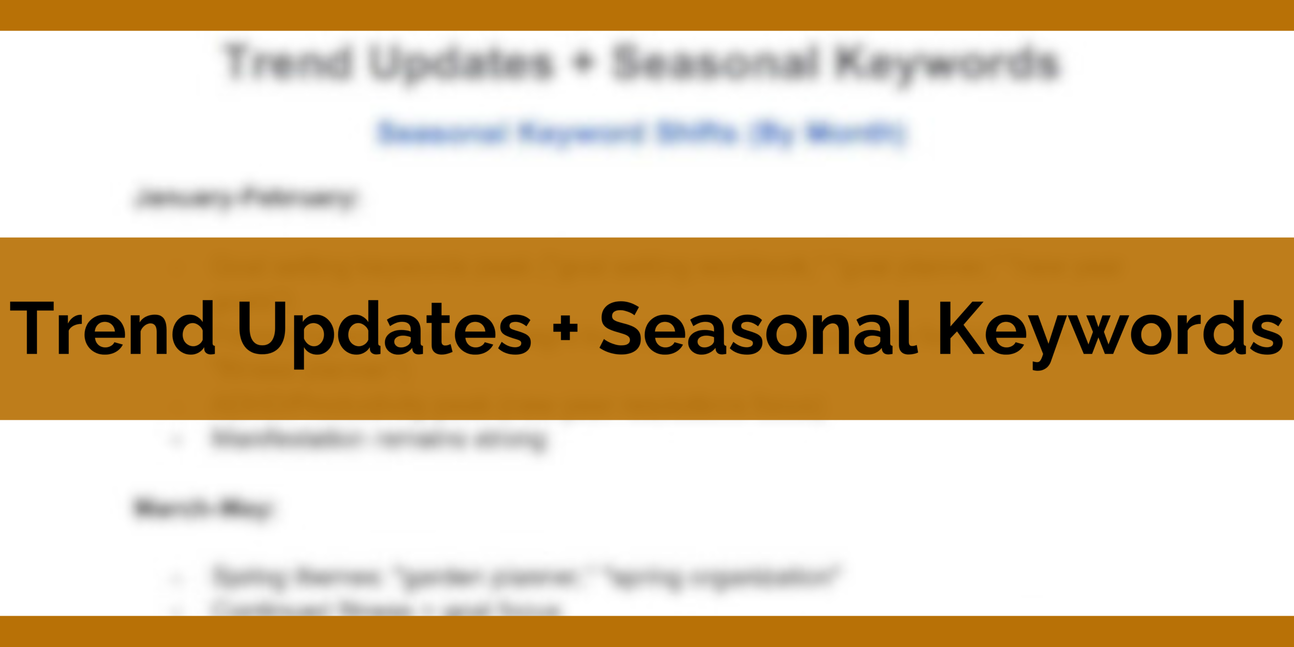 Trend Updates + Seasonal Keywords