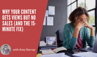 Why Your Content Gets Views But No Sales (And the 15-Minute Fix)