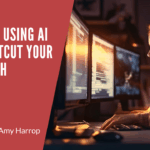 Tips for Using AI to Shortcut Your Research