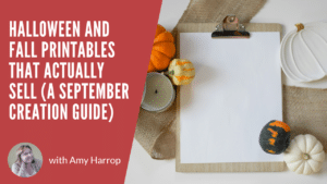 Halloween and Fall Printables That Actually Sell