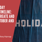 Your Holiday Product Timeline: What to Create and List in October and November Your Holiday Product Timeline