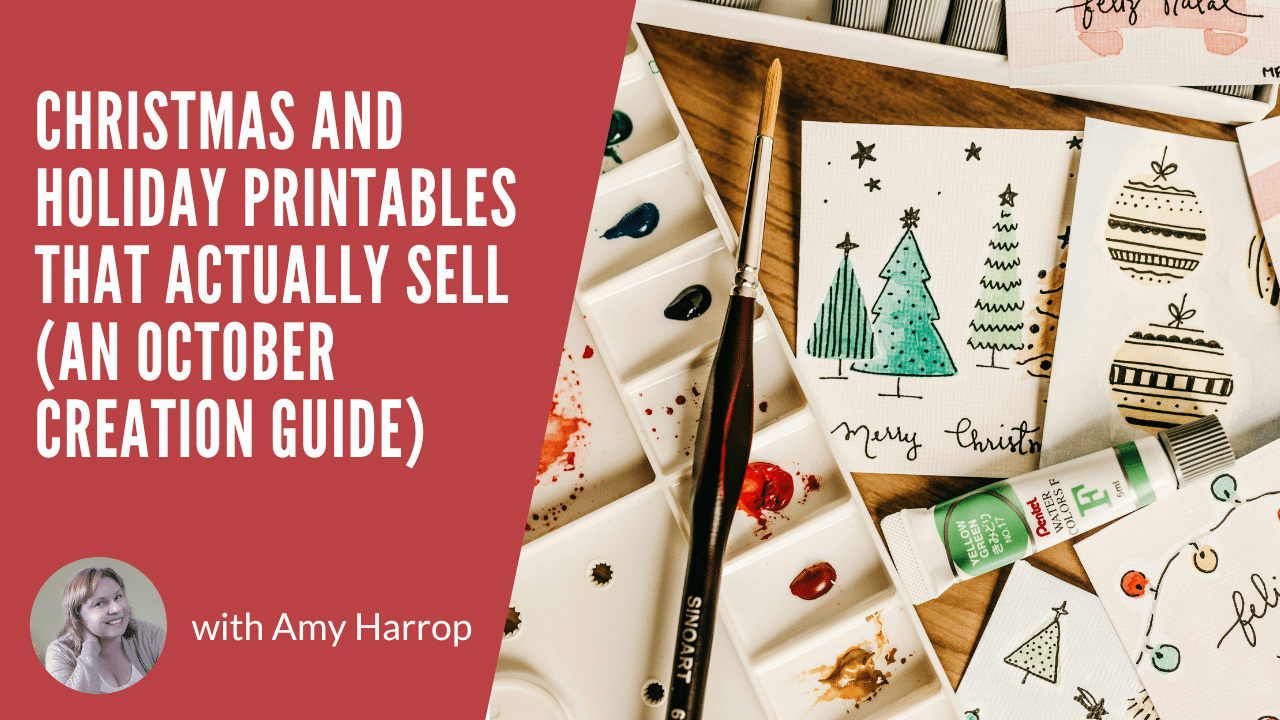 Christmas and Holiday Printables That Actually Sell (An October Creation Guide)